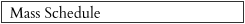 Mass Schedule